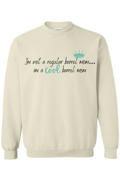 I'm not a regular barrel mom, I'm a cool barrel mom sweatshirt