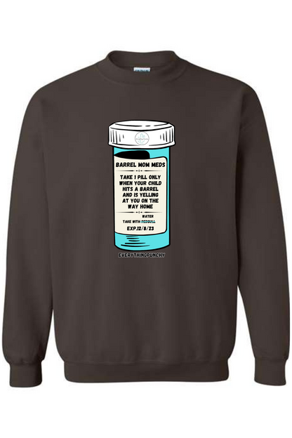 Barrel mom meds sweatshirt