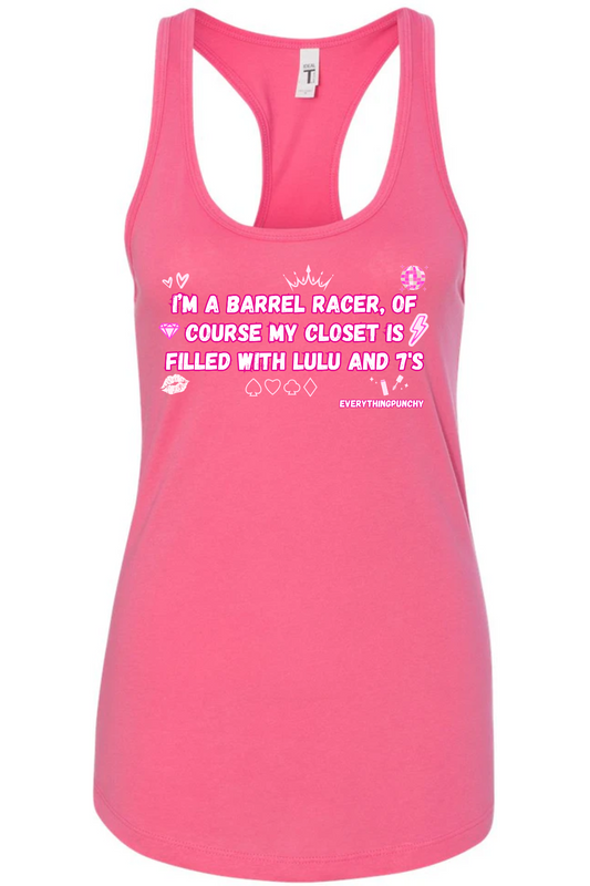 I'm a barrel racer, of course my closet is filled with lulu and 7's tank tops