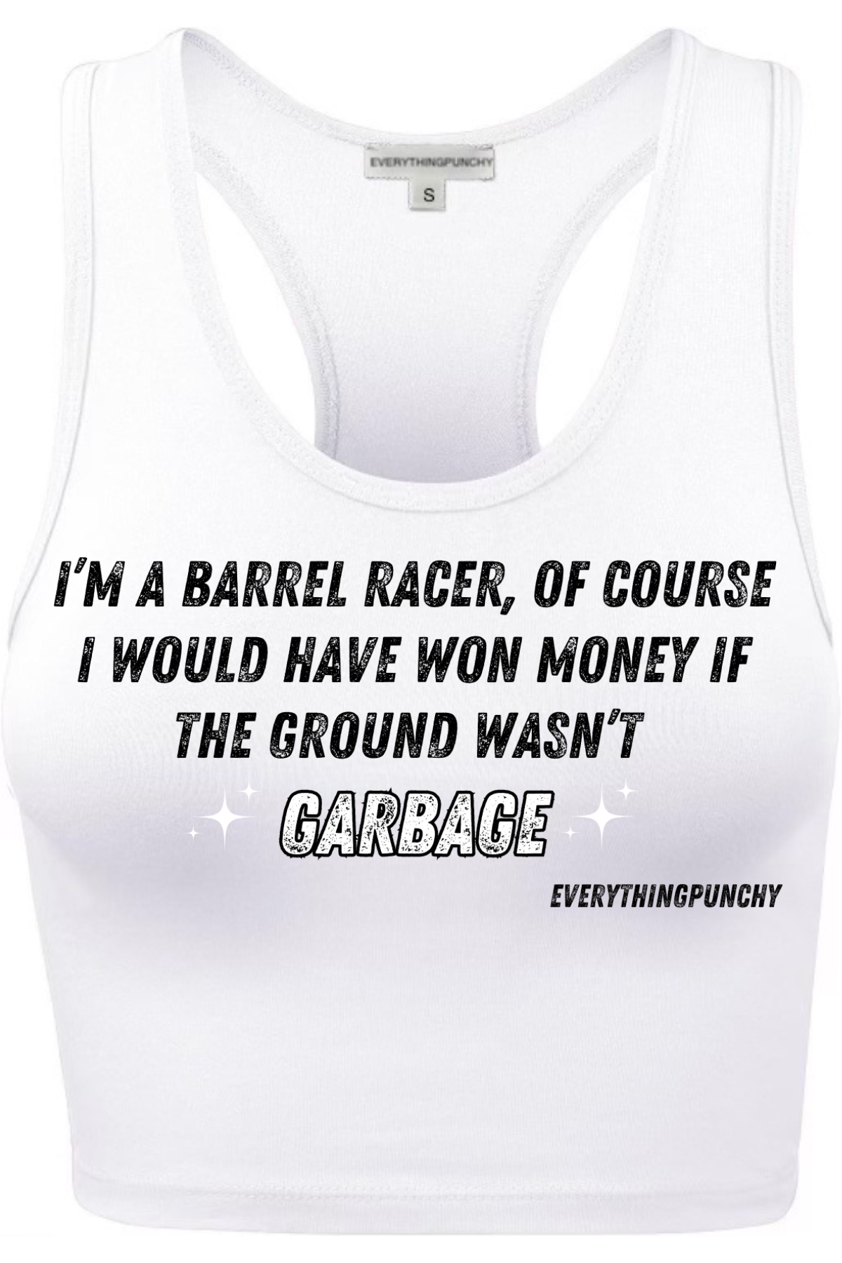 I'm a barrel racer, of course I would have won money if the ground wasn't garbage crop top