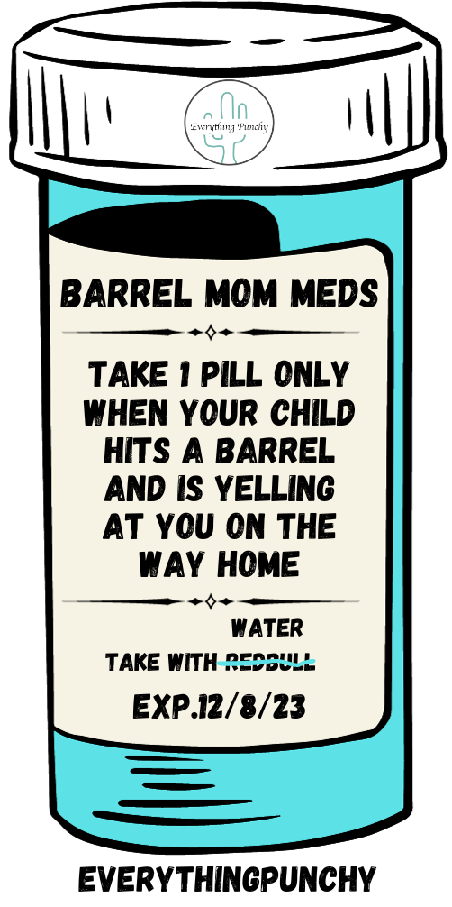 Barrel Mom Meds