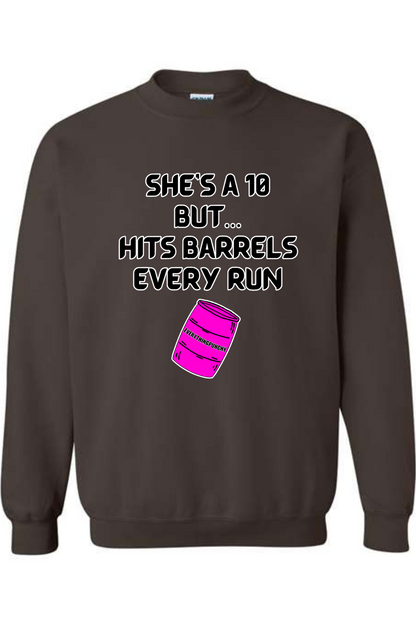 She's a 10 But Hit's Barrels Every Run sweatshirt