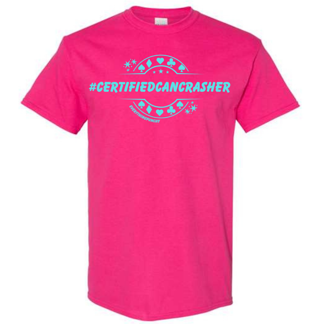 #CERTIFIEDCANCRASHER T-Shirt